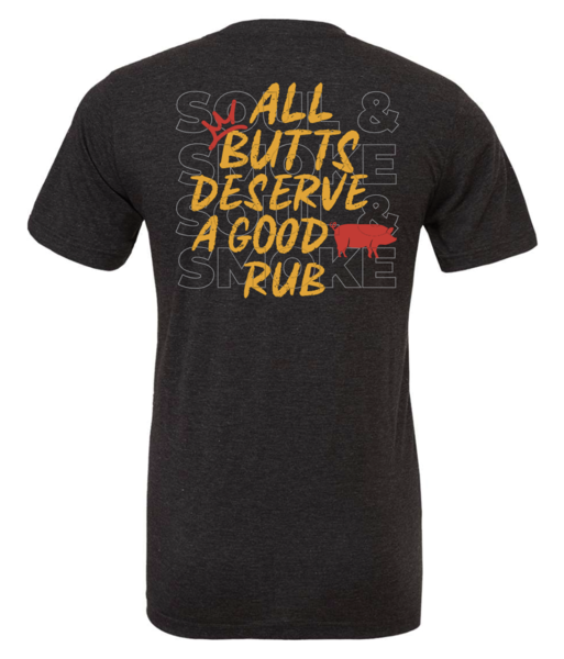 All Butts Deserve a Good Rub T-Shirt